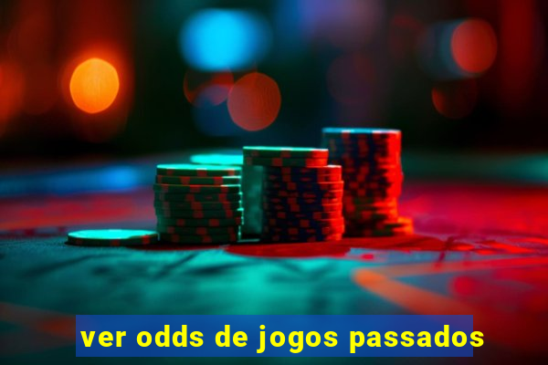 ver odds de jogos passados